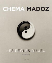 Lourdes Cirlot et Borja Casani - Chema Madoz 2008-2014 - Les règles du jeu.