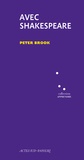 Peter Brook - Avec Shakespeare.