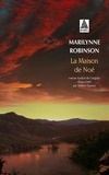 Marilynne Robinson - La maison de Noé.
