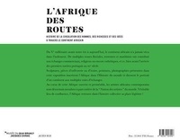 L'Afrique des routes. Histoire de la circulation des Hommes, des richesses et des idées à travers le continent africain