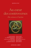 Yannick Barthe et Jean-Michel Besnier - Au coeur des controverses - Des sciences à l'action.