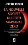 Jeremy Rifkin - La nouvelle société du coût marginal zéro - L'internet des objets, l'émergence des communaux collaboratifs et l'éclipse du capitalisme.