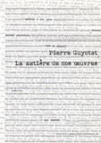 Donatien Grau - Pierre Guyotat - La matière de nos oeuvres.