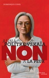 Dominique Conil - Anna Politkovskaïa : "Non à la peur".