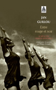 Jan Guillou - Le siècle des grandes aventures Tome 3 : Entre rouge et noir.