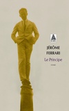 Jérôme Ferrari - Le Principe.