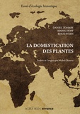 Daniel Zohary et Maria Hopf - La domestication des plantes - Origine et diffusion des plantes domestiquées en Asie du Sud-Ouest, en Europe et dans le Bassin méditerranéen.