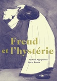 Richard Appignanesi et Oscar Zarate - Freud et l'hystérie.