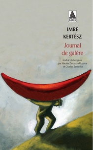 Imre Kertész - Journal de galère.