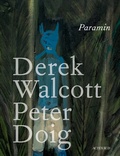 Derek Walcott et Peter Doig - Paramin.