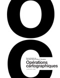 Jean-Marc Besse et Gilles A. Tiberghien - Opérations cartographiques.