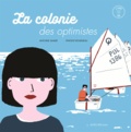 Antoine Sahler et Vincent Bourgeau - La colonie des optimistes. 1 CD audio
