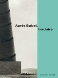 Barbara Cassin - Après Babel, traduire.