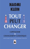 Naomi Klein - Tout peut changer - Capitalisme & changement climatique.