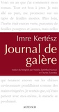 Imre Kertész - Journal de galère.