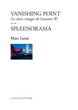 Marc Lainé - Vanishing point - Les deux voyages de Suzanne W. suivi de Spleenorama.