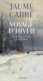 Jaume Cabré - Voyage d'hiver.