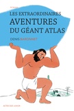 Denis Baronnet - Les extraordinaires aventures du géant Atlas.