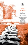 Paul Auster - La pipe d'Oppen - Essais, discours, préfaces.