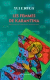 Nael Elthouky - Les femmes de Karantina.