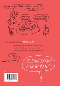 Les petits tracas de Théo et Léa  Je suis accro aux écrans !