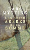 Lars Mytting - Les seize arbres de la Somme.