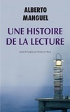 Alberto Manguel - Une histoire de la lecture.