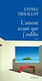 Lyonel Trouillot - L'amour avant que j'oublie.