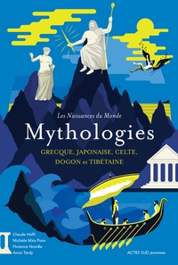 Claude Helft et Michèle Mira Pons - Mythologies - Grecque, japonaise, celte, dogon et tibétaine.