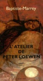  Baptiste-Marrey - L'Atelier de Peter Loewen.