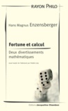 Hans Magnus Enzensberger - Fortune et calcul - Deux divertissements mathématiques.