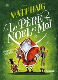 Matt Haig - Le père Noël et moi.