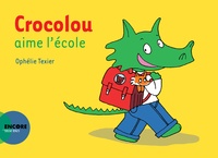 Ophélie Texier - Crocolou  : Crocolou aime l'école.