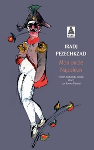 Iradj Pezechkzad - Mon oncle Napoléon.