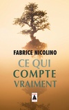 Fabrice Nicolino - Ce qui compte vraiment.
