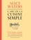 Alice Waters - L'art de la cuisine simple.