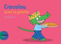 Ophélie Texier - Crocolou  : Crocolou aime la galette.