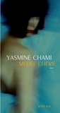 Yasmine Chami - Médée chérie.