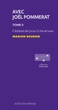 Marion Boudier - Avec Joël Pommerat - Tome 2, L'écriture de Ca ira (1) Fin de Louis.