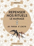 Nelly Pons - Repenser nos rituels - Le mariage.