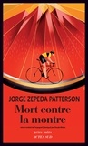 Jorge Zepeda Patterson - Mort contre la montre.