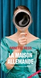 Annette Hess - La maison allemande.