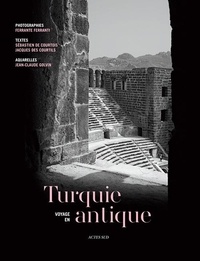 Ferrante Ferranti et Sébastien de Courtois - Voyage en Turquie antique.