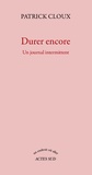 Patrick Cloux - Durer encore - Un journal intermittent.