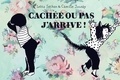 Lolita Séchan et Camille Jourdy - Cachée ou pas, j'arrive !.