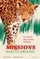 Tangi Salaün et Christophe Merlin - Missions dans la brousse - Au secours des animaux d'Afrique.