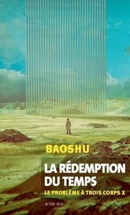  Baoshu - La rédemption du temps - Le problème à trois corps X.