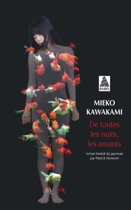 Mieko Kawakami - De toutes les nuits, les amants.