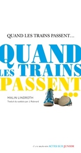 Malin Lindroth - Quand les trains passent.