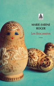 Marie-Sabine Roger - Les Bracassées.